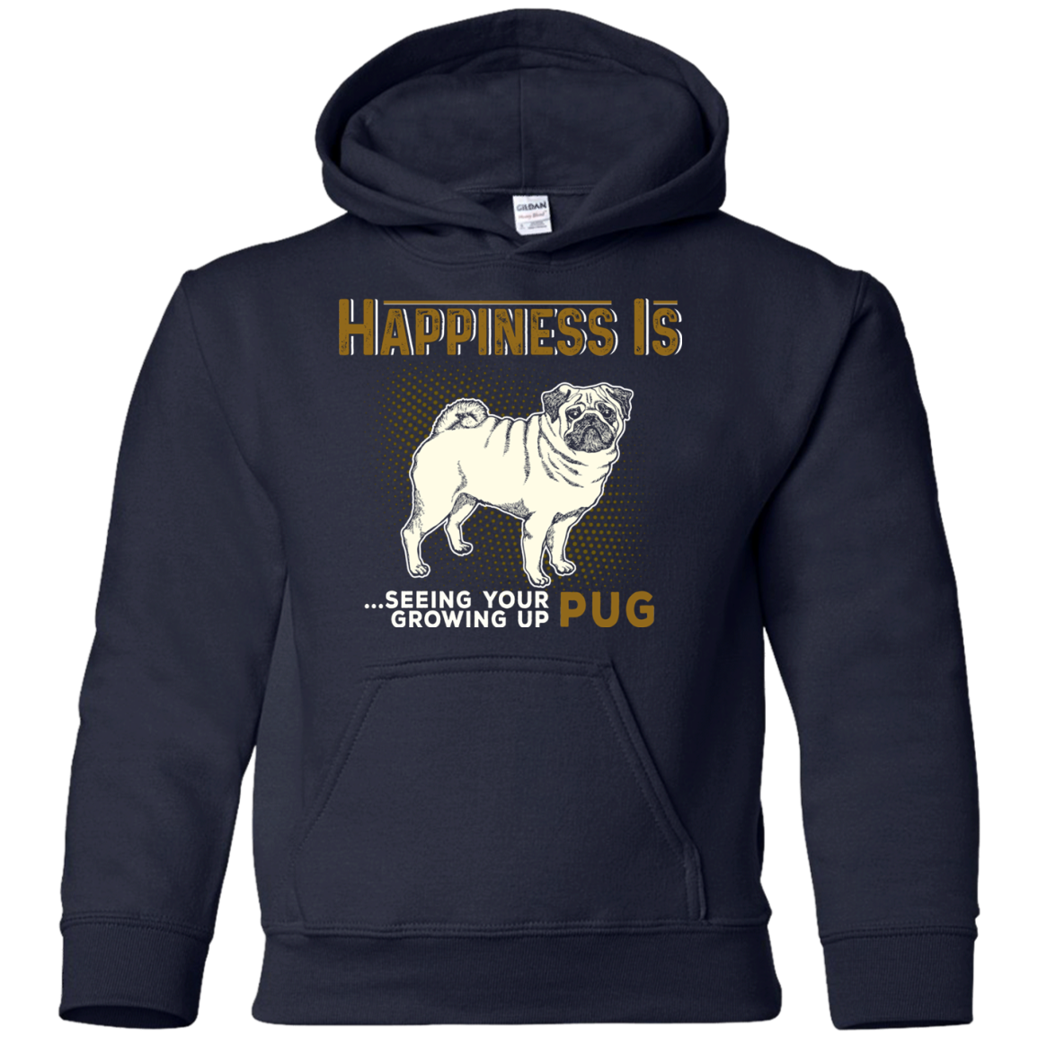 Happiness Is Seeing Your Pug Growing Up T Shirts