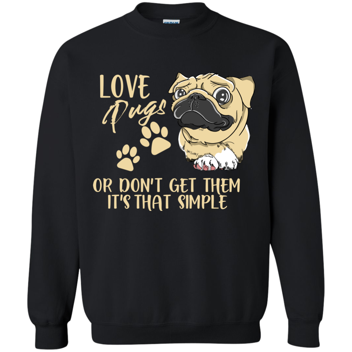 Love Pugs Or Don't Get Them Pug T Shirts