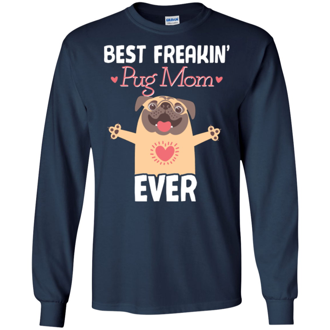 Best Freakin' Mom Pug Ever T Shirts