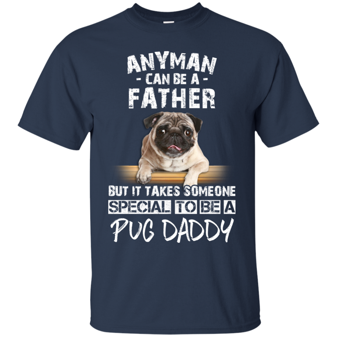 Nice Pug Black T Shirts - It Takes Someone Special To Be Pug Daddy