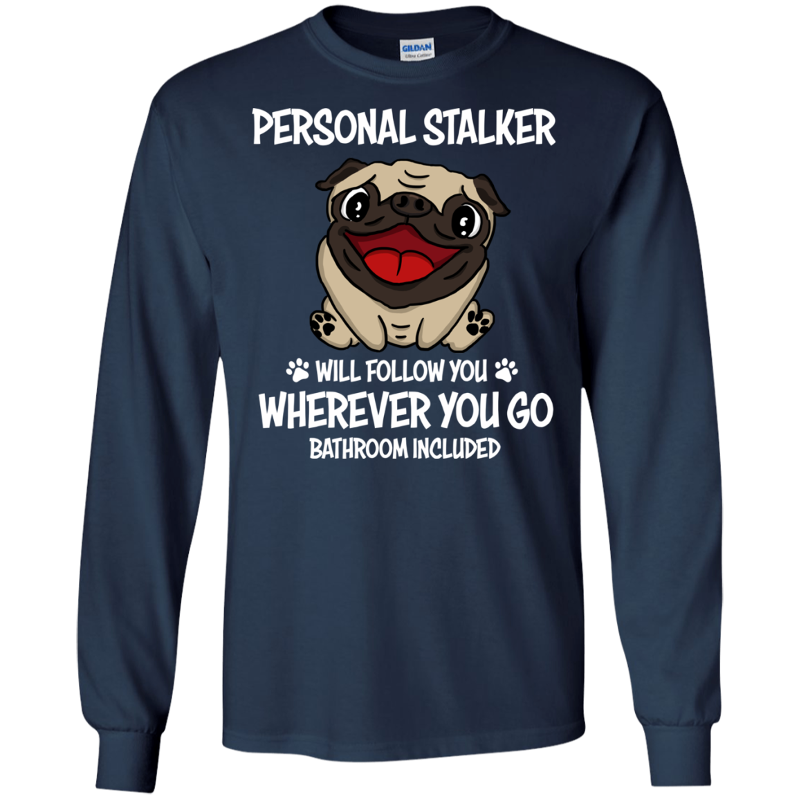 Personal Stalker Pug T Shirts
