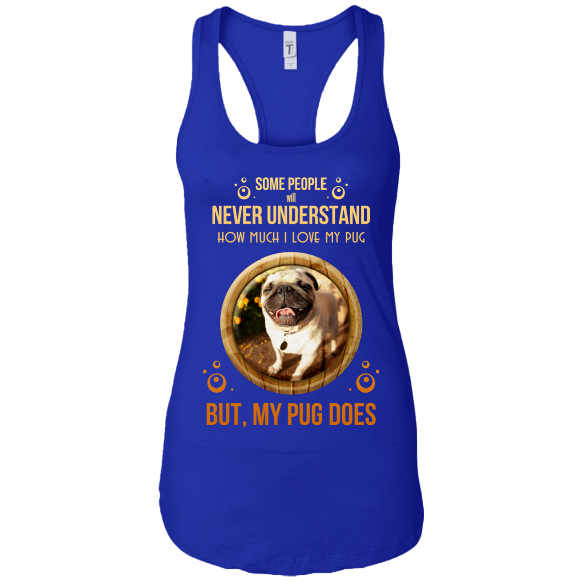 People Never Understand How Much I Love My Pug T Shirts
