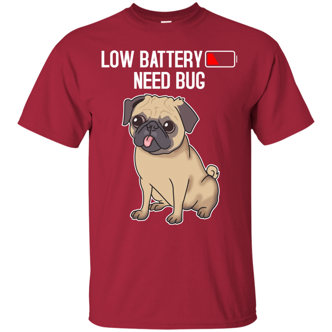 Low Battery Need Pug T Shirts