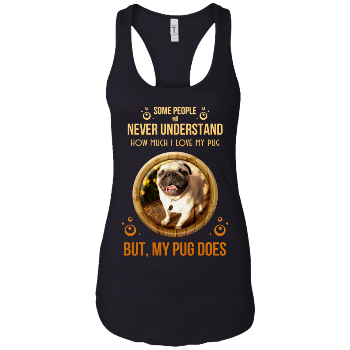 People Never Understand How Much I Love My Pug T Shirts