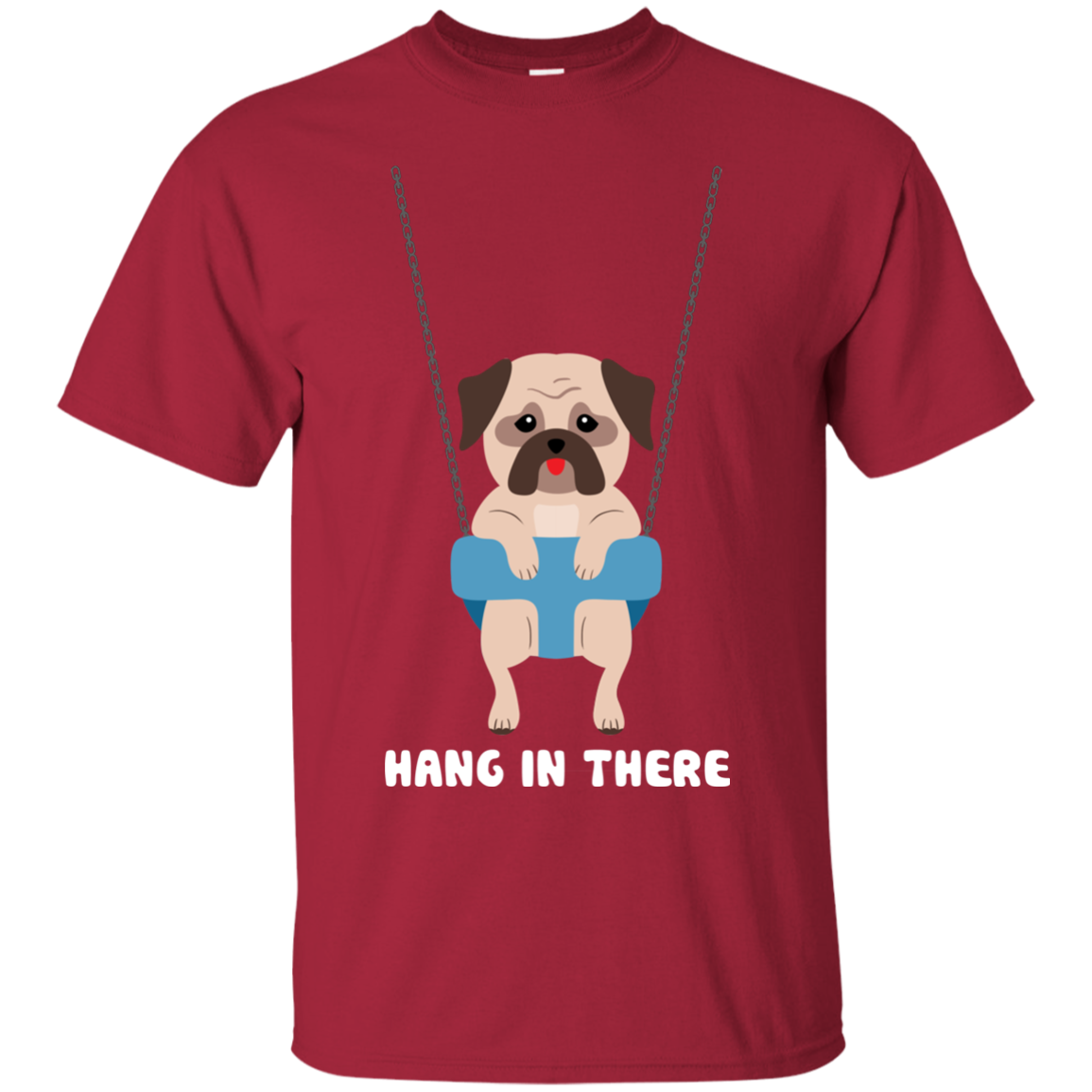 Hang In There Pug T Shirts
