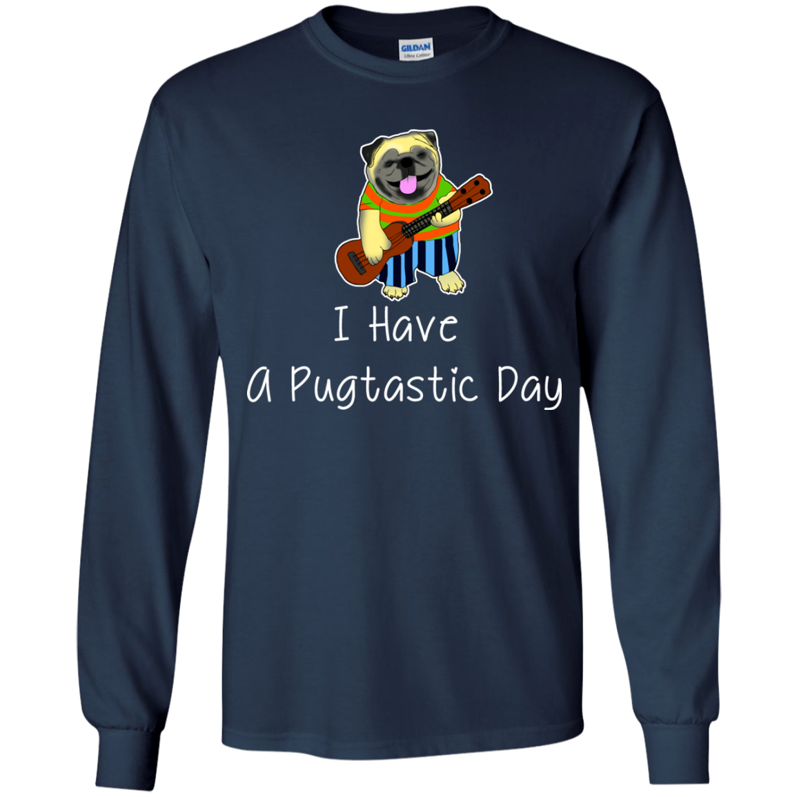 I Have A Pugtastic Day Pug T Shirts V2