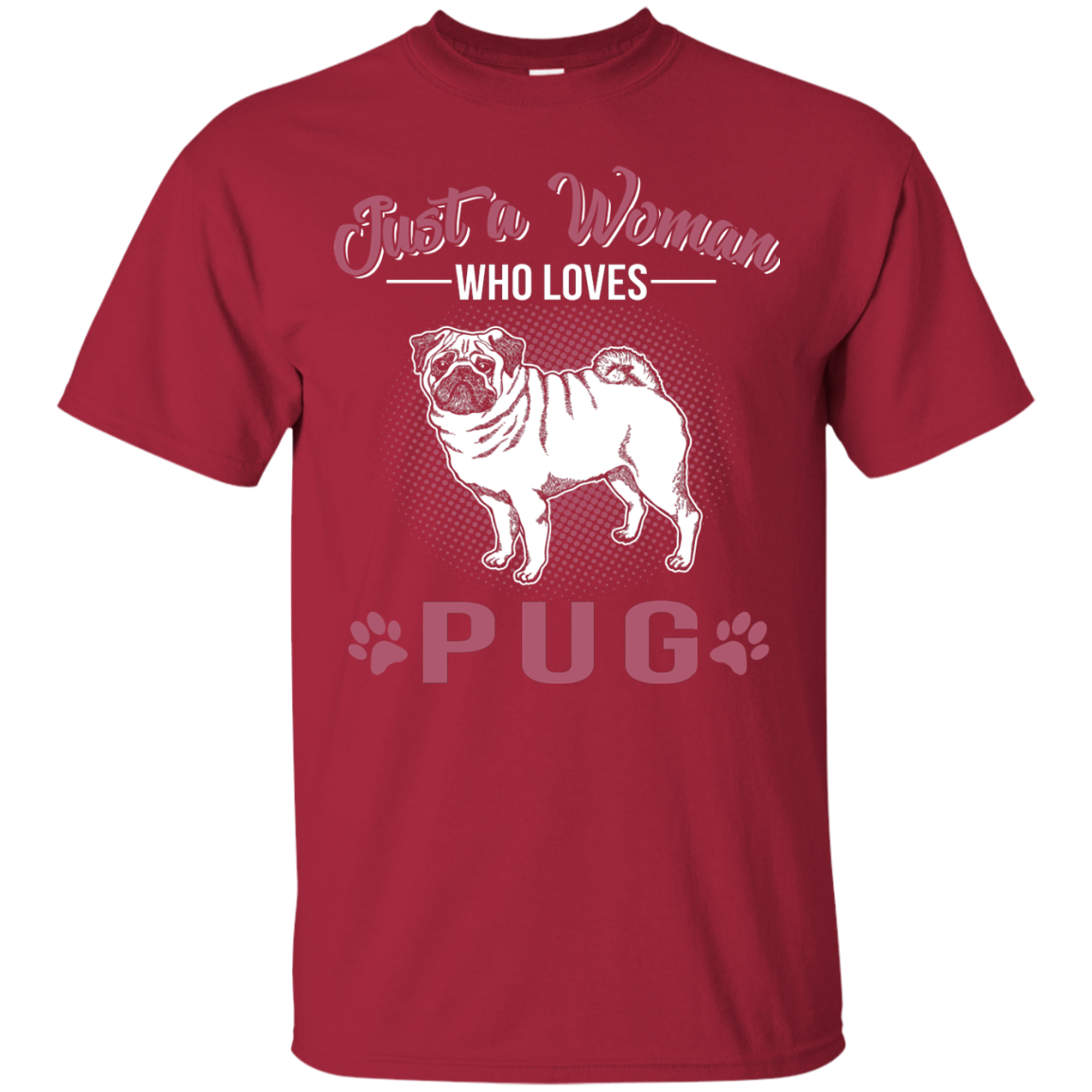 Just A Women Who Loves Pug T Shirts