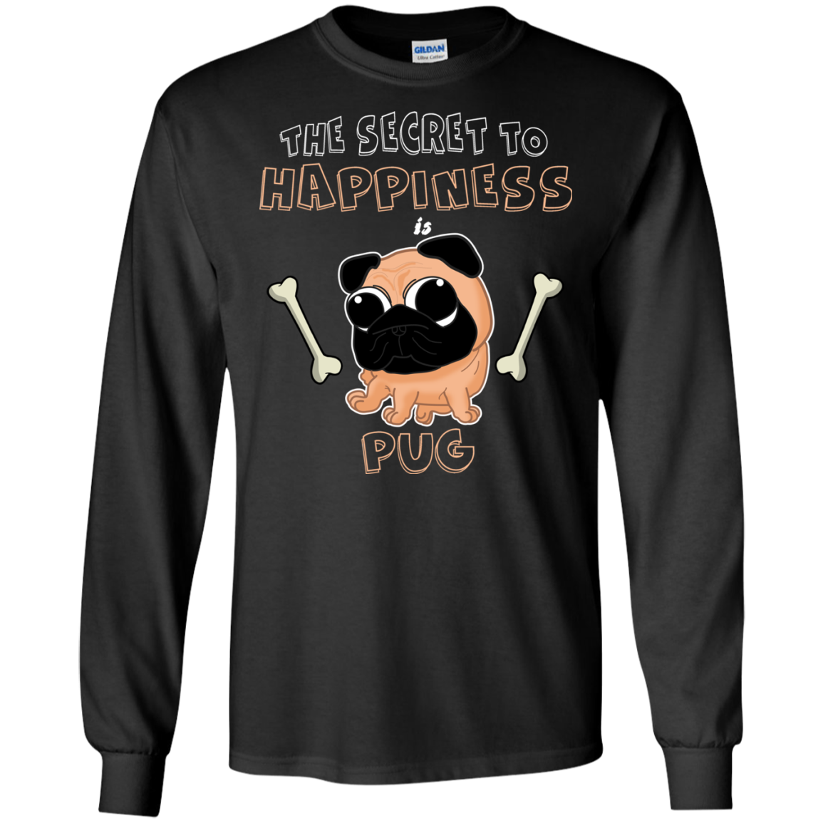 The Secret To Happiness Is Pug T Shirts
