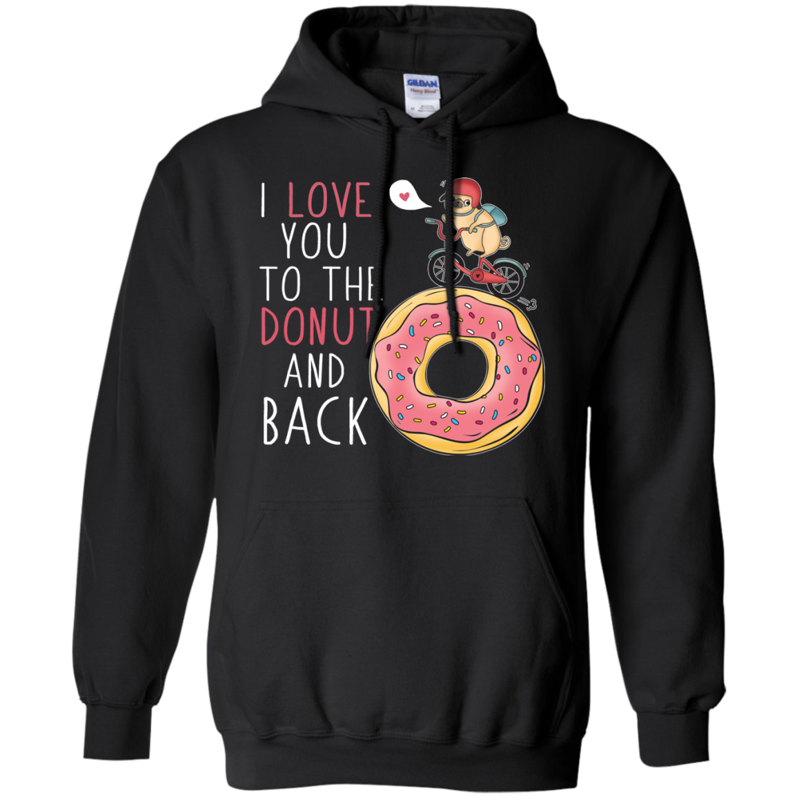 I Love You To The Donut And Back Pug T Shirts