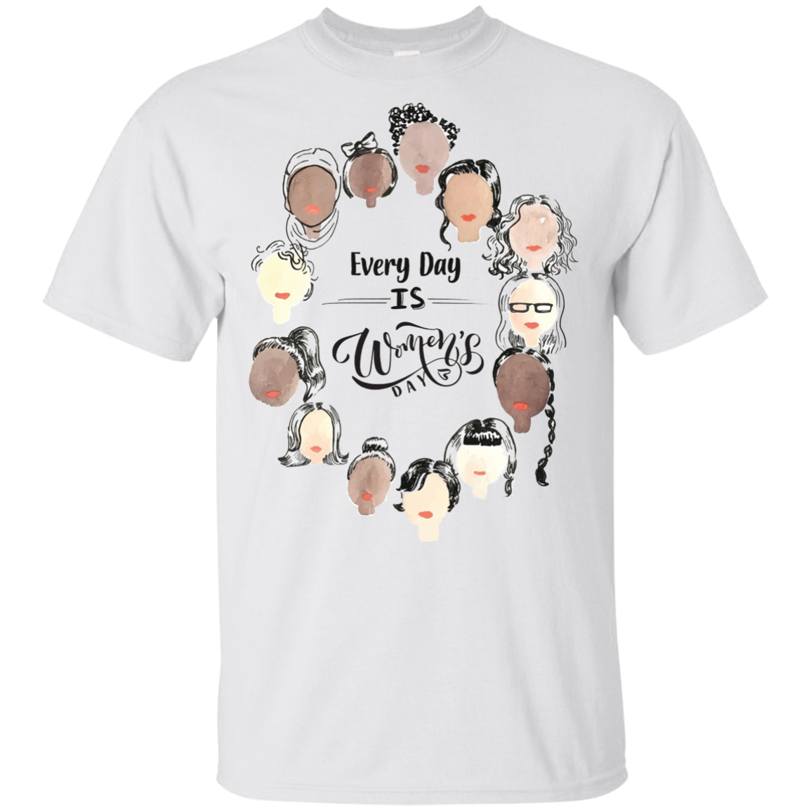Every Day Is Women's Day T Shirts