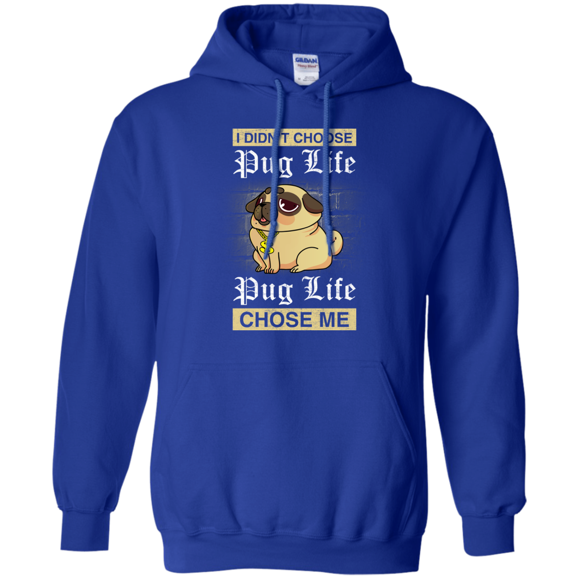 I Didn't Choose Pug Life - Pug Life Choose Me T Shirts