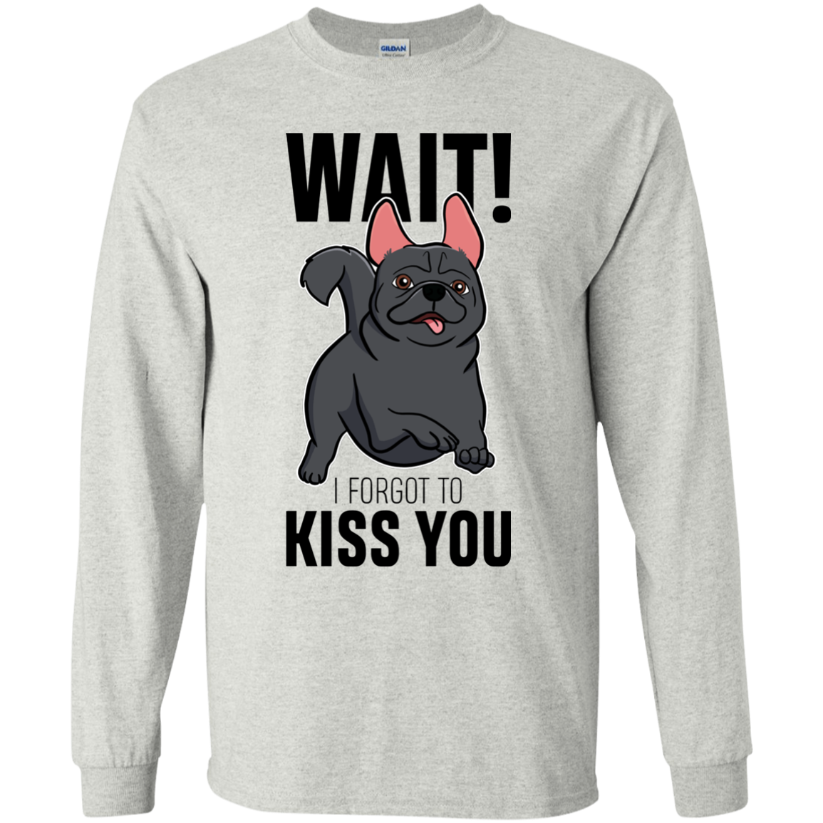 Wait I Forgot To Kiss You T Shirts