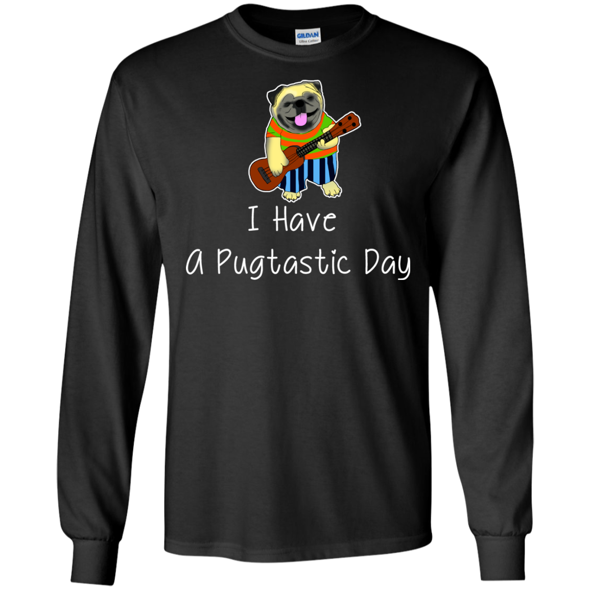 I Have A Pugtastic Day Pug T Shirts V2