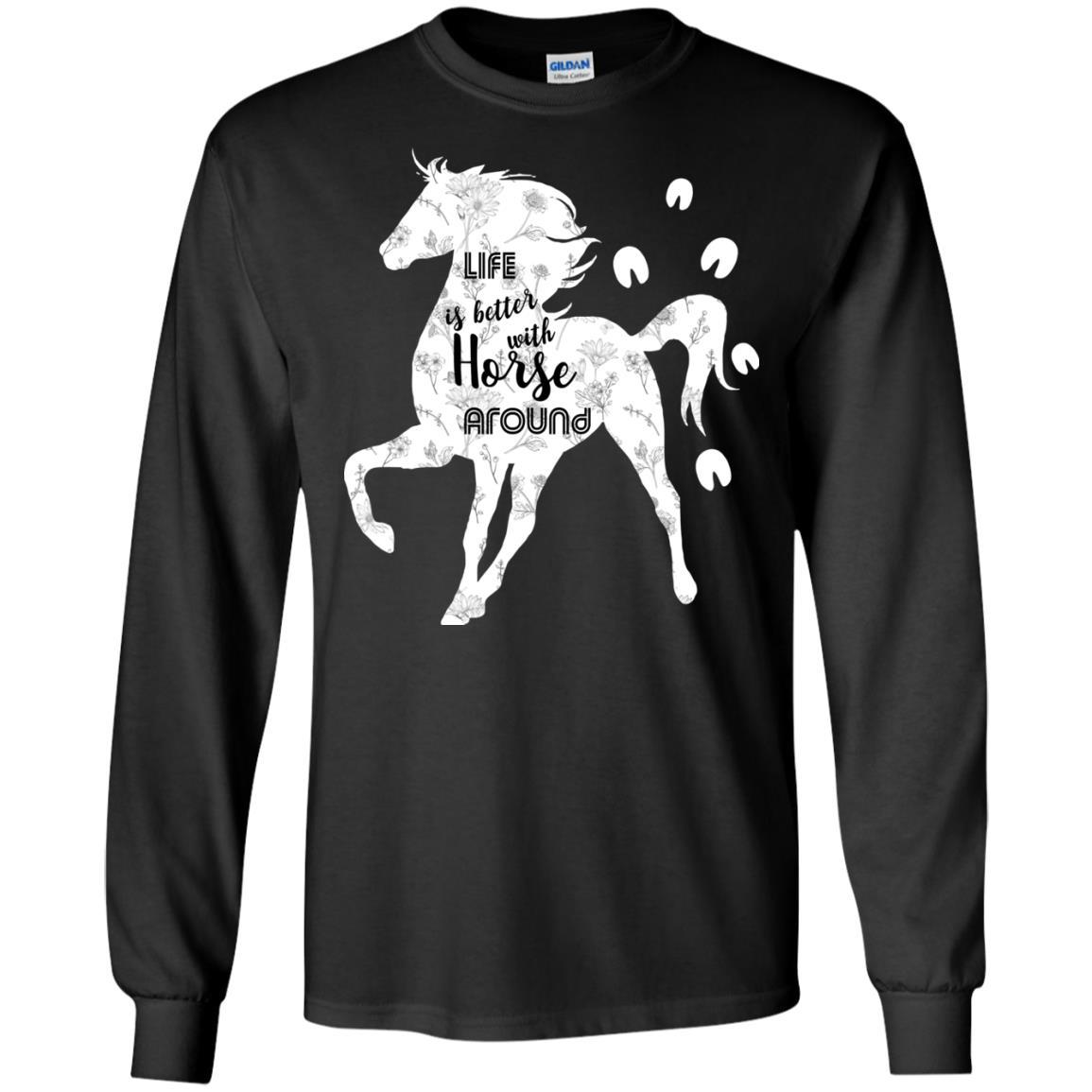 Life Is Better With Horse Around Equestrian Tshirt For Lover