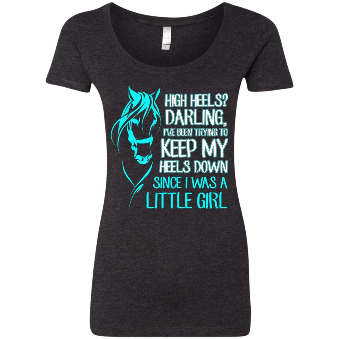Keep My Heels Down Since I Was A Little Girl Horse Tshirt For Equestrian Girl