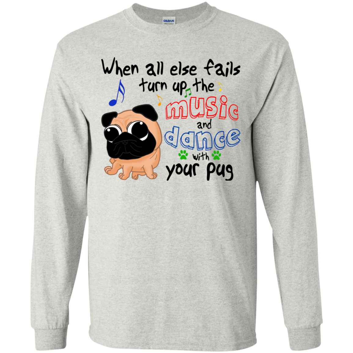 When All Else Fails Dance With Your Pug T Shirts
