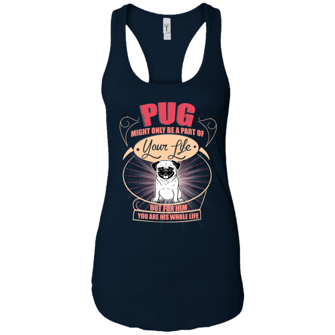 Pug Might Only A Part Of Your Life T Shirts
