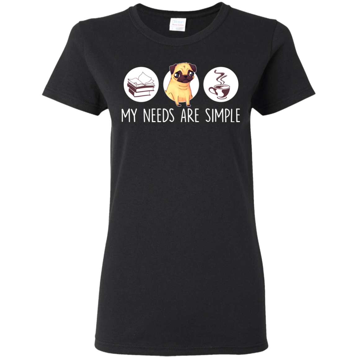 Nice Pug T Shirts - My Need Is Simple, is a cool gift for your friends