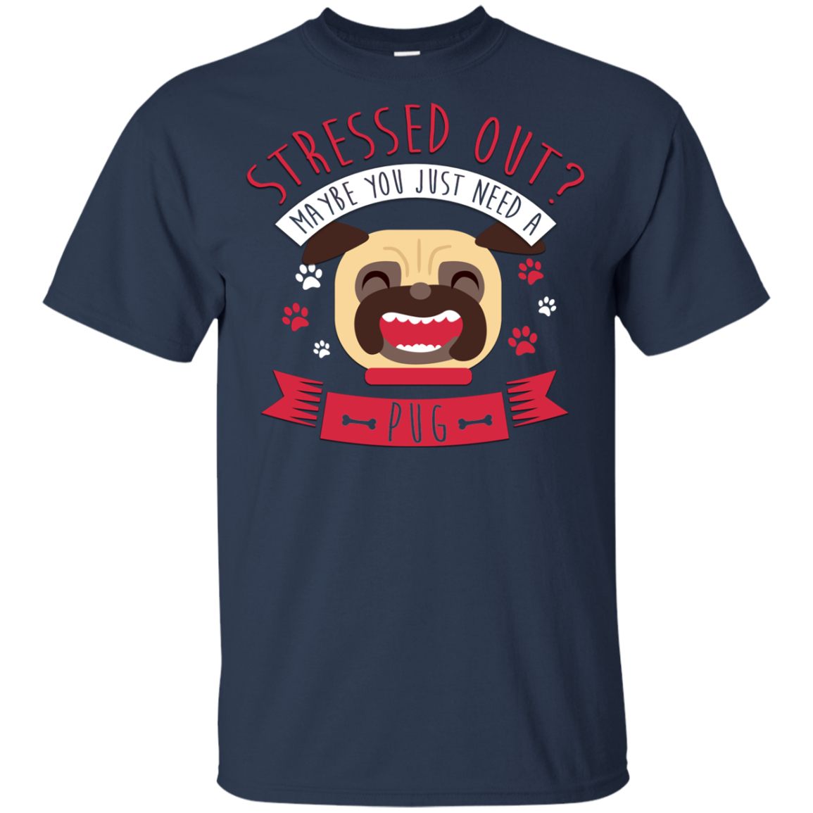 Maybe You Just Need A Pug T Shirts