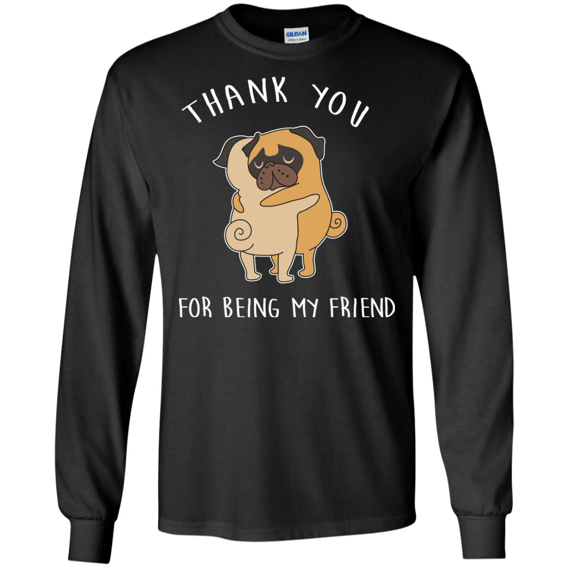 Interesting Black Gifts For Pug T Shirts Thank You For Being My Friend