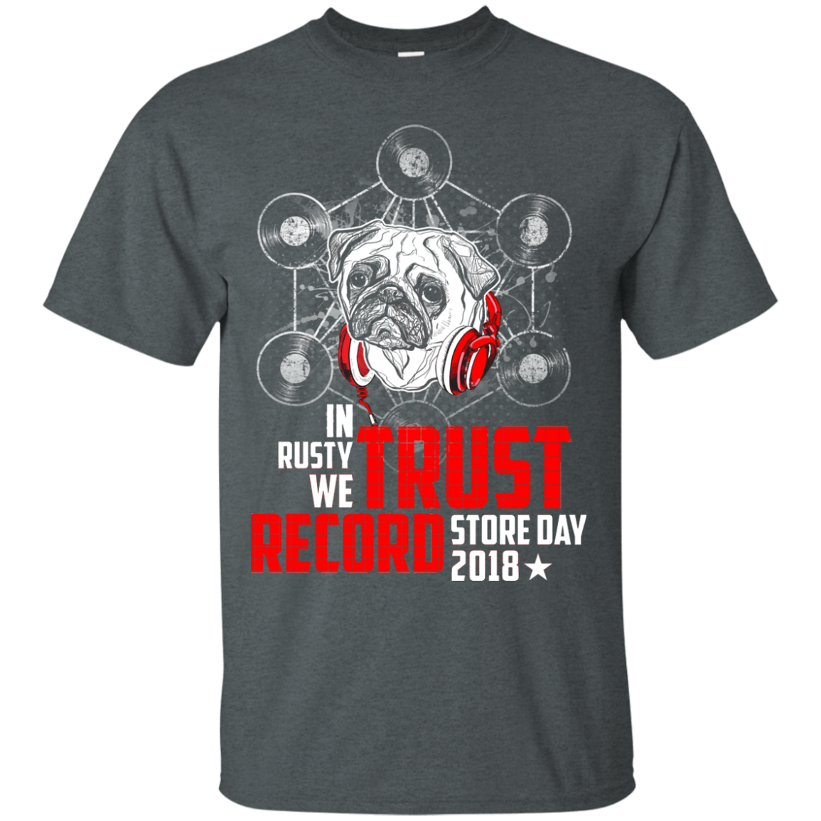 In Rusty We Trust Record Store Day 2018 Pug T Shirts