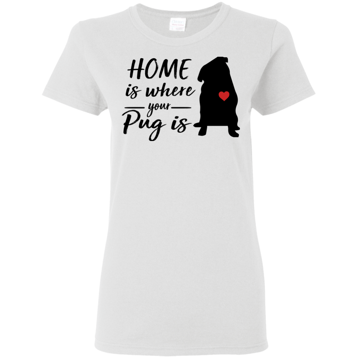 Nice Pug T Shirts - Home Is Where Your Pug Is, is an awesome gift
