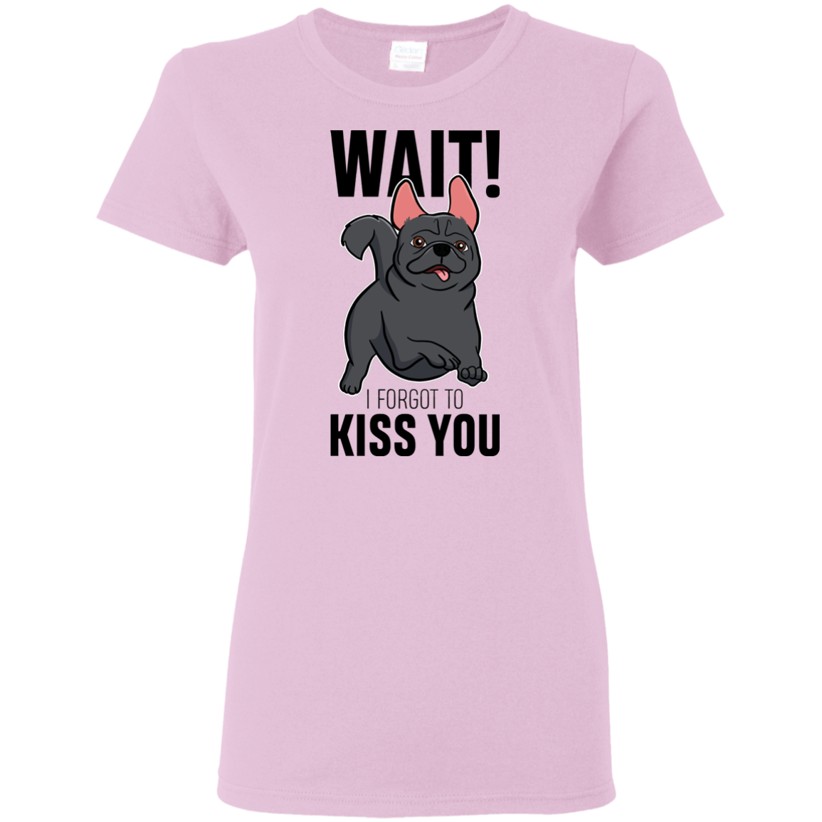 Wait I Forgot To Kiss You T Shirts