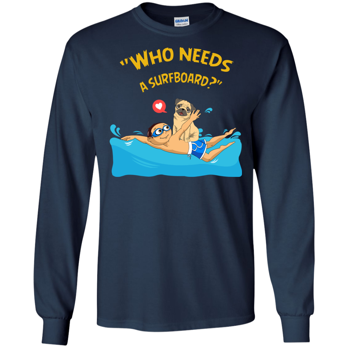 Who Needs A Surfboard Pug T Shirts