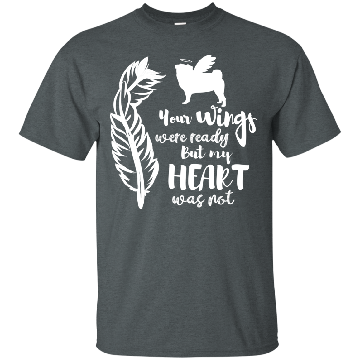 Pug Your Wings Were Ready T Shirts