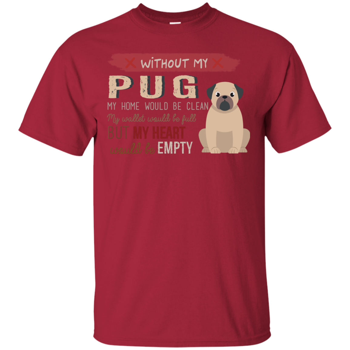 Without My Pug T Shirts
