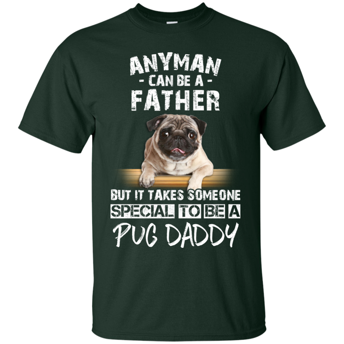 Nice Pug Black T Shirts - It Takes Someone Special To Be Pug Daddy