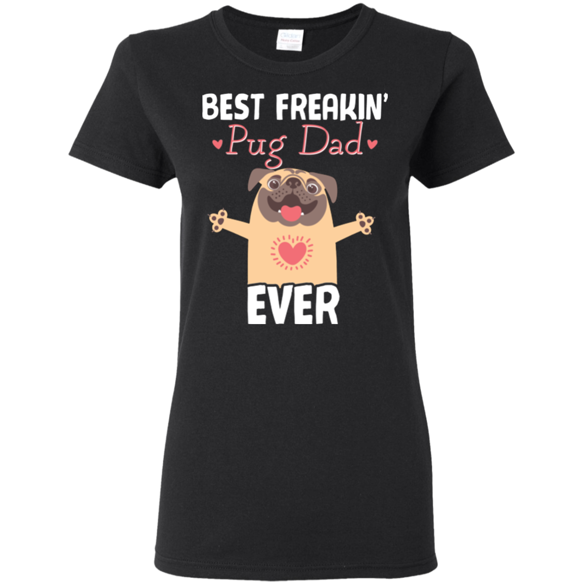 Best Freakin' Dad Pug Ever T Shirts