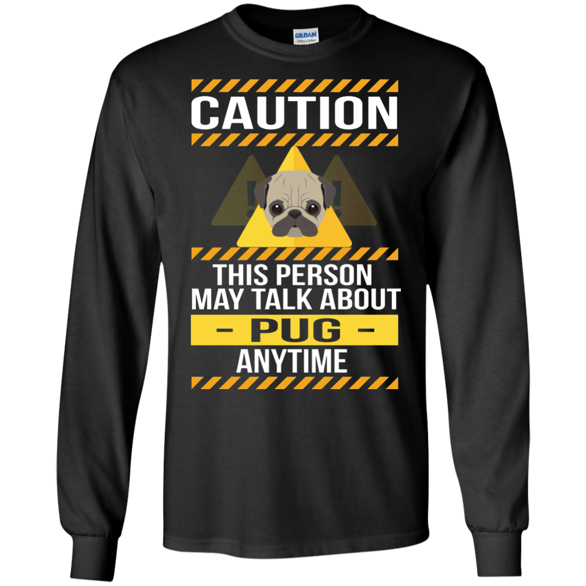 Caution This Person May Talk About Pug Anytime T Shirts