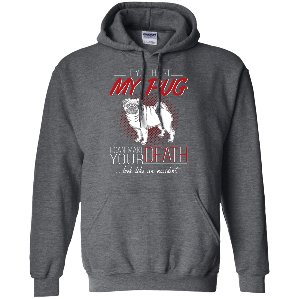 If You Hurt My Pug T Shirts