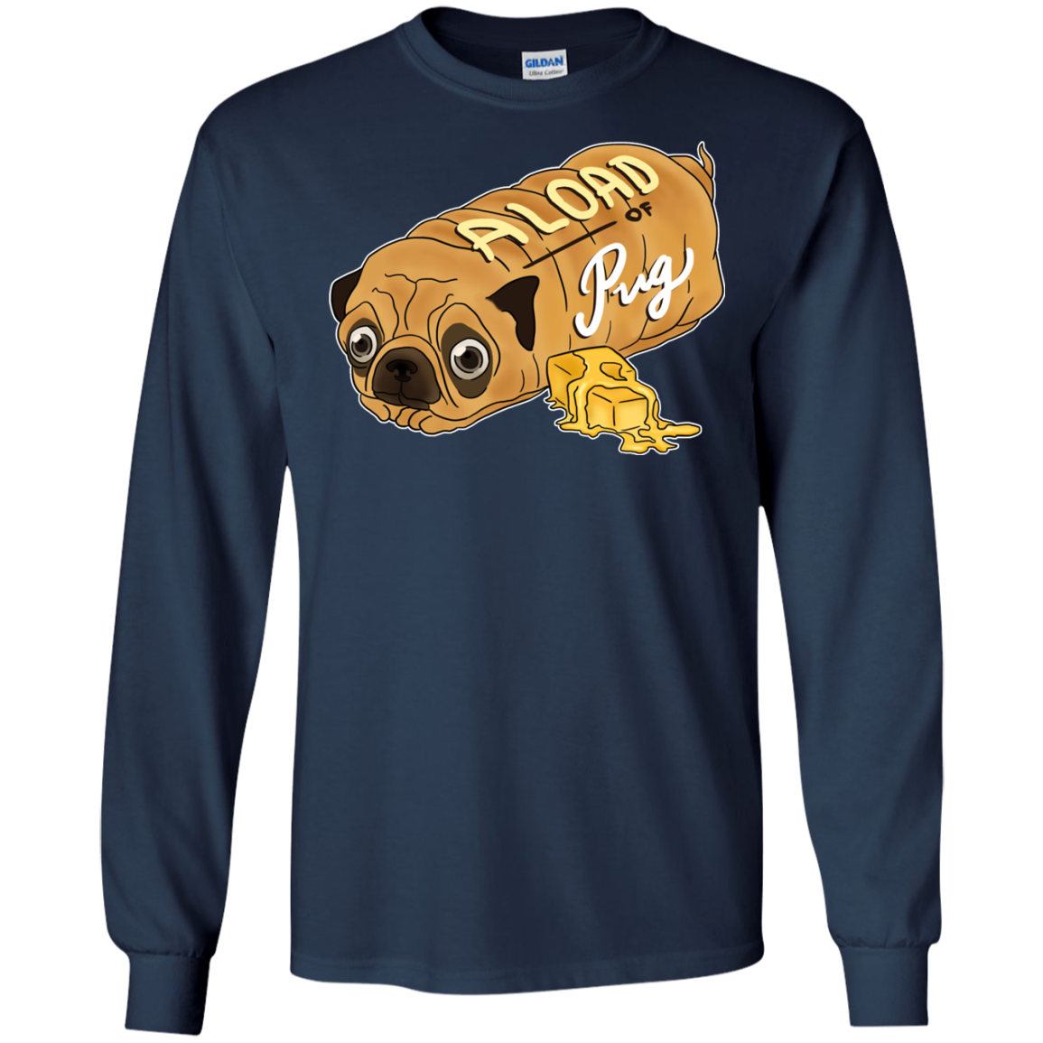 Nice Pug T Shirts - A Loaf Of Pug Ver 2, is a cool gift for friends