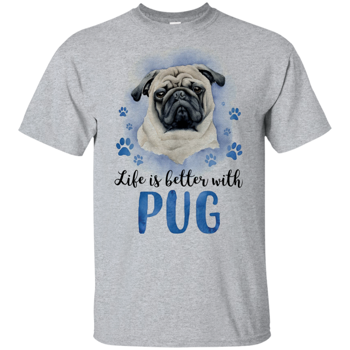 Nice Pug T Shirts - Life Is Better With Pug, is a awesome gift
