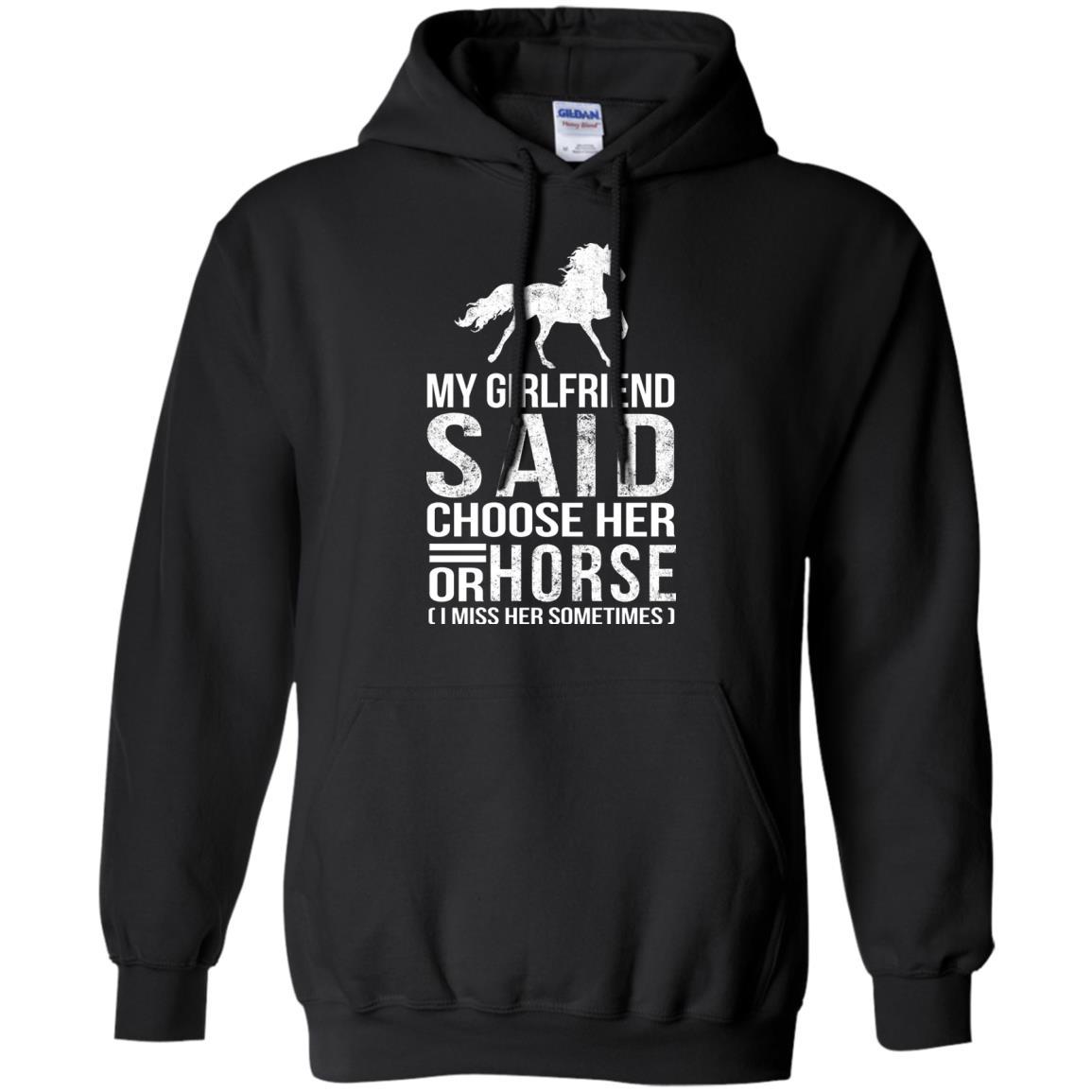 Nice Horse Black Tshirt My Girlfriend Said Choose Her Or Horse