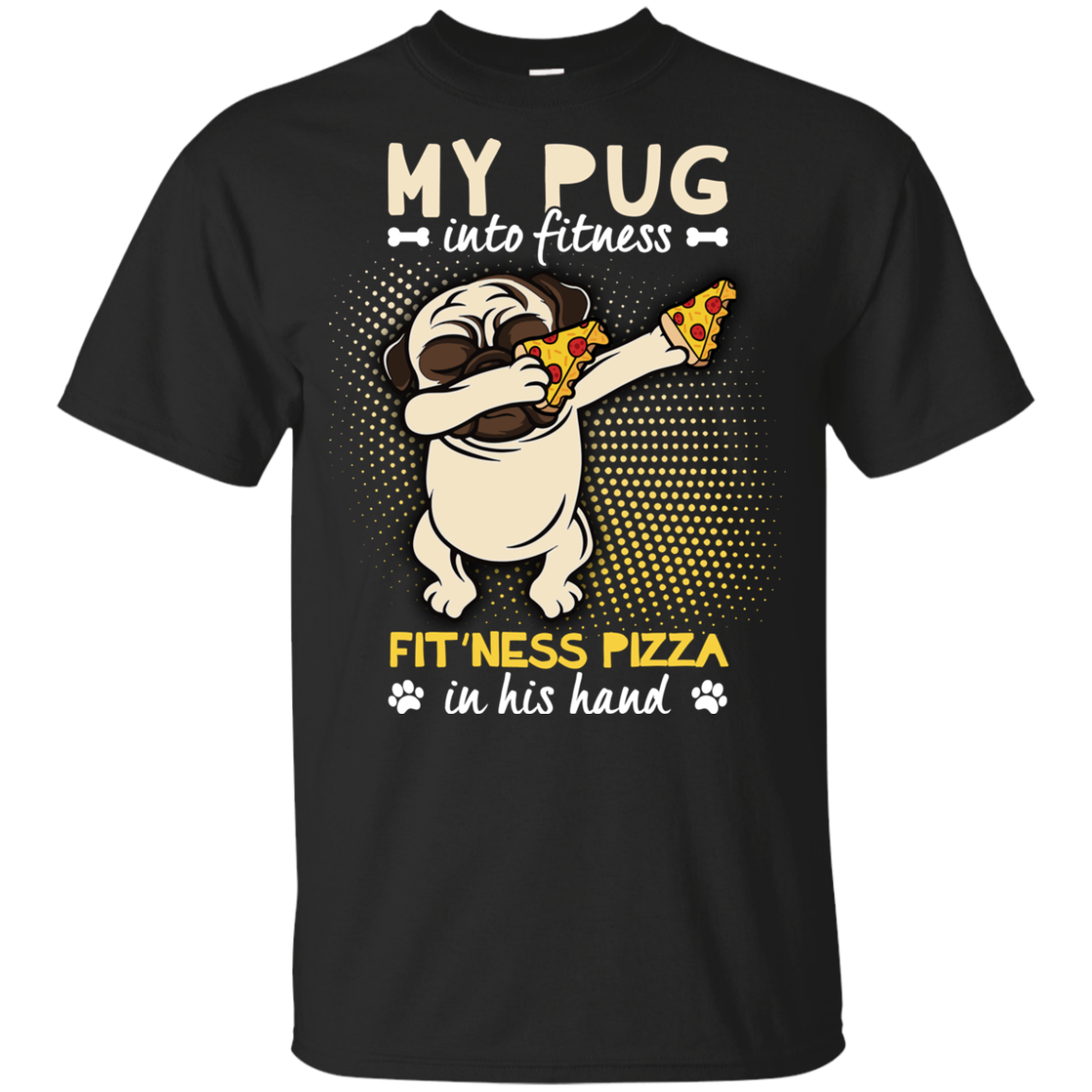 My Pug Into Fitness Pizza Pug T Shirts