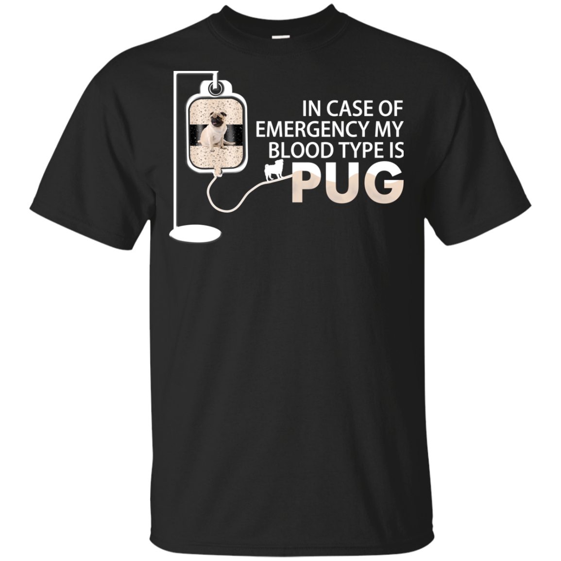 My Blood Type Is Pug T Shirts