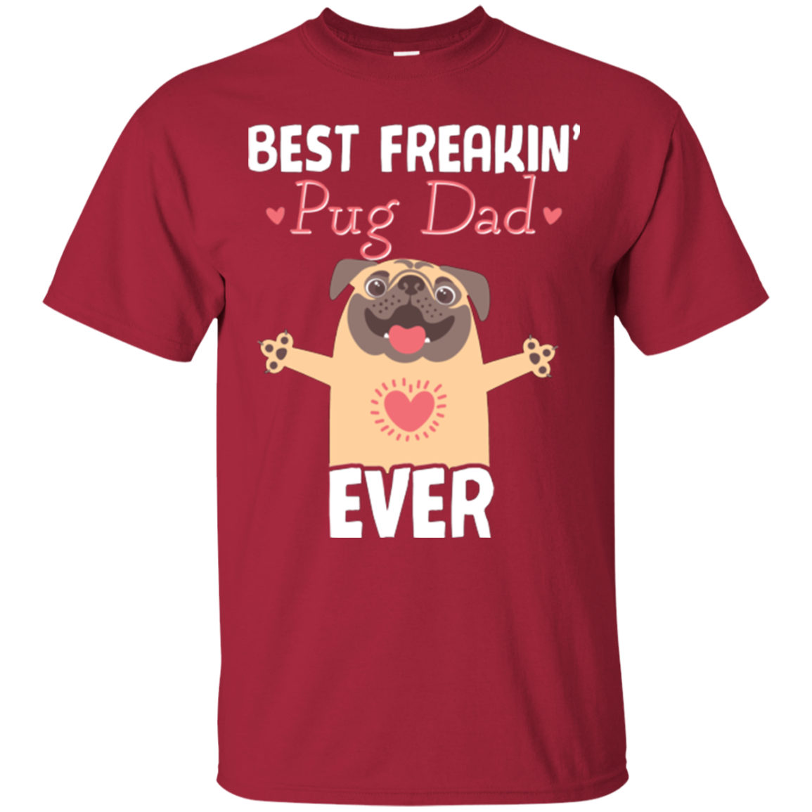 Best Freakin' Dad Pug Ever T Shirts