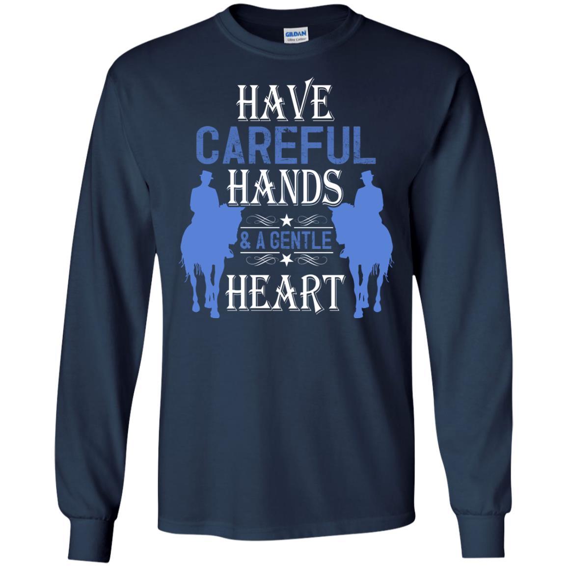 Have Careful Hands And A Gentle Heart Horse Tshirt for Equestrian