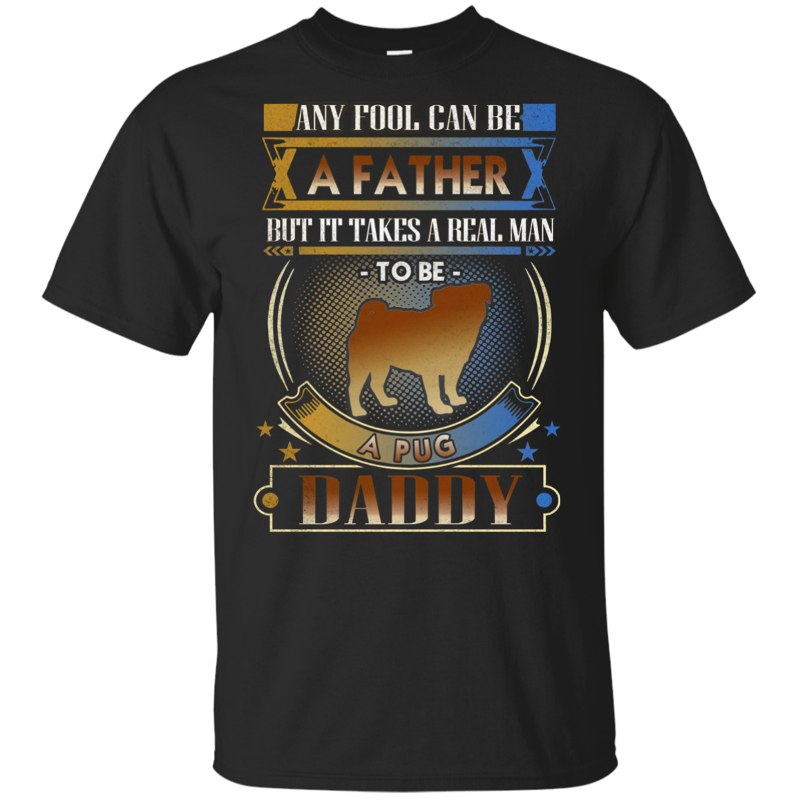 To Be A Pug Daddy T Shirts