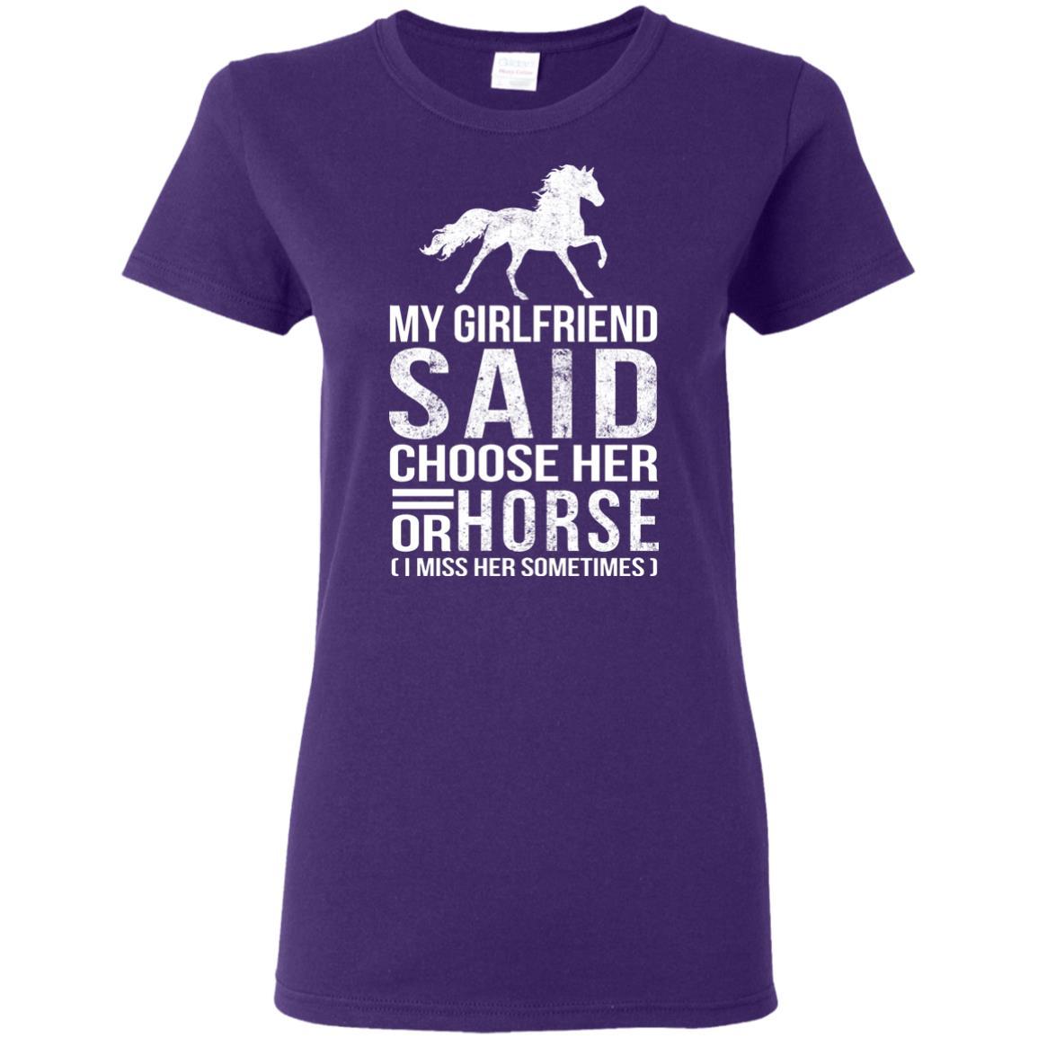 Nice Horse Black Tshirt My Girlfriend Said Choose Her Or Horse