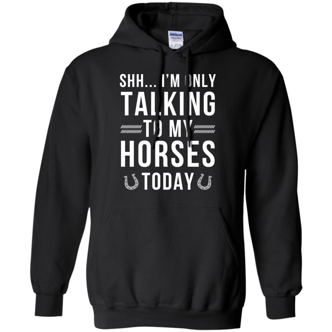 I'm Only Talking To My Horses Today Horse Tshirt for Equestrian Gift