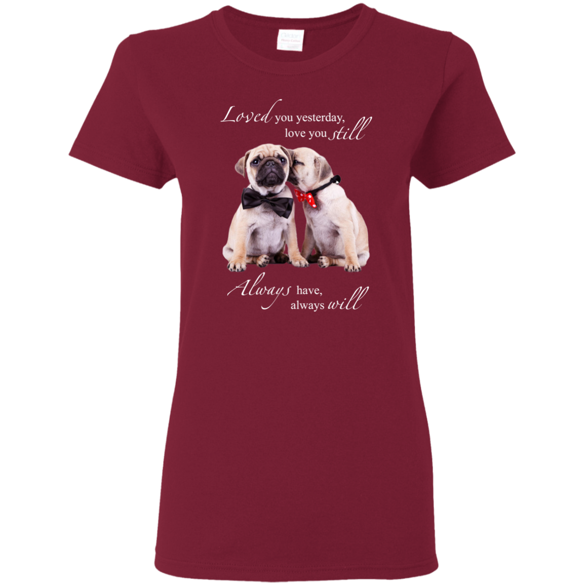 Nice Pug T Shirts - I Always Love You, is cool gift for your friends