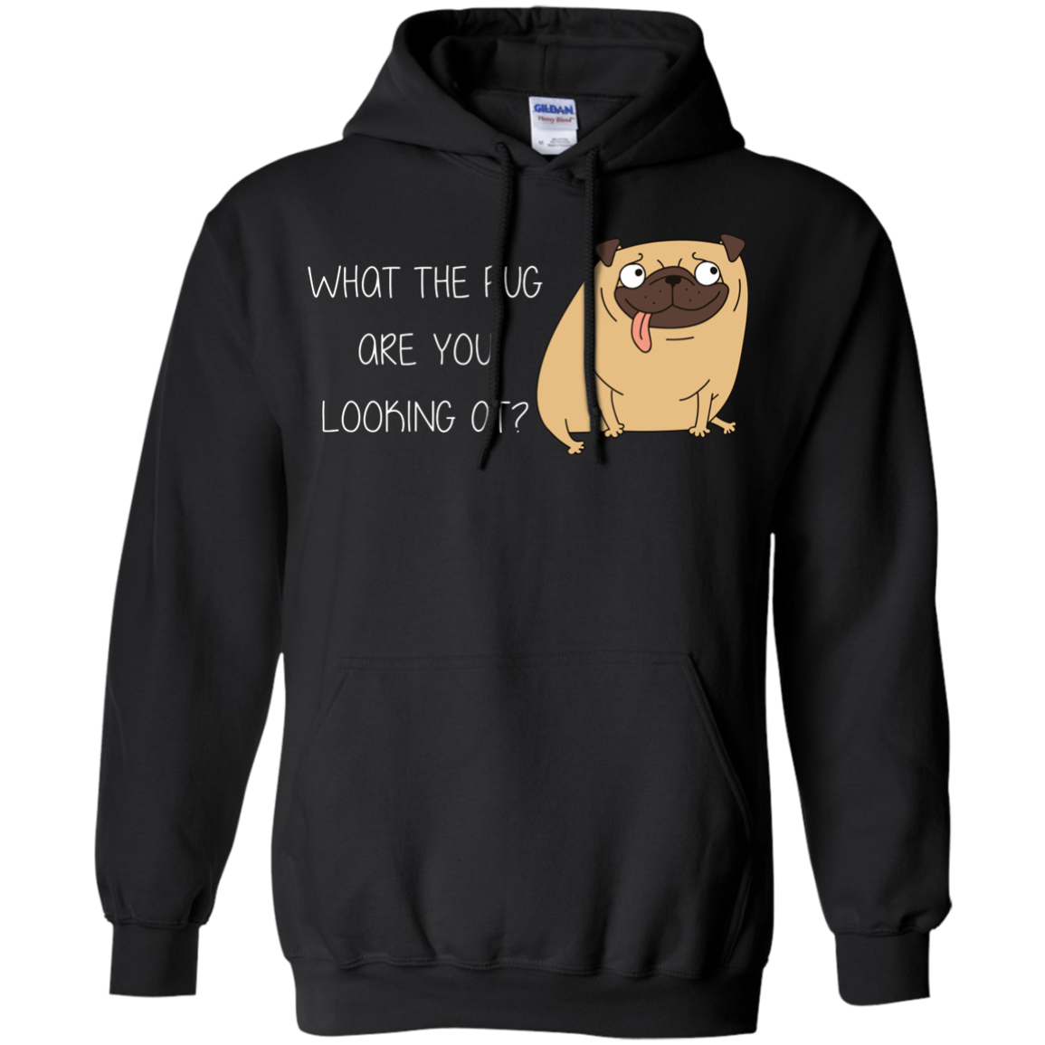 What The Pug Are You Looking At Pug T Shirts