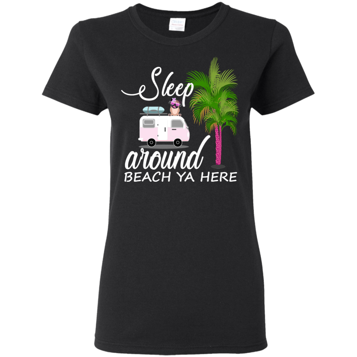 Sleep Around Beach Ya Here Pug T Shirts