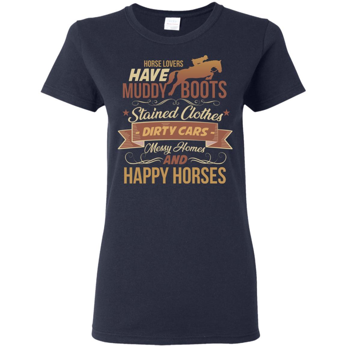 Have Muddy Boots And Happy Horses Tshirt for Equestrian Gift
