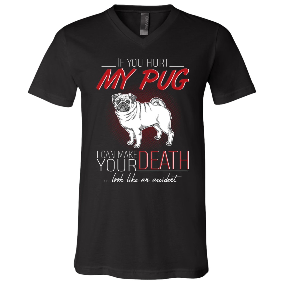 If You Hurt My Pug T Shirts