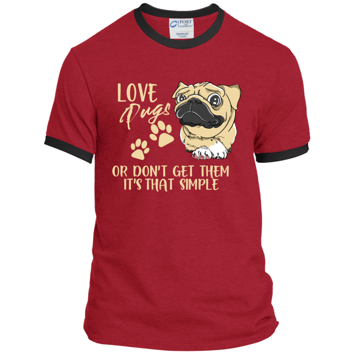 Love Pugs Or Don't Get Them Pug T Shirts